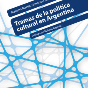 Tramas de la política cultural en Argentina
