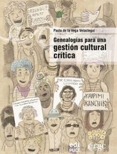 Genealogías para una gestión cultural crítica