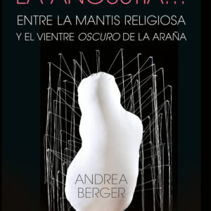 La angustia, entre la mantis religiosa y el vientre oscuro de la araña