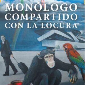 Monólogo compartido con la locura