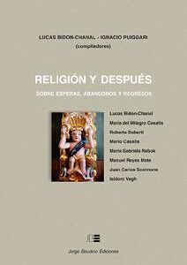 Religión y después. Sobre esperas, abandonos y regresos