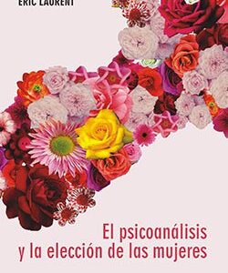 El psicoanálisis y la elección de las mujeres