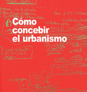 Cómo concebir el urbanismo