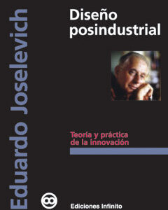 Diseño posindustrial. Teoría y práctica de la innovación