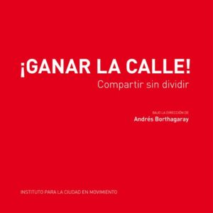 ¡Ganar la calle! Compartir sin dividir
