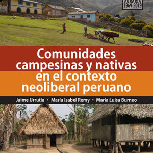 Comunidades campesinas y nativas en el contexto neoliberal peruano