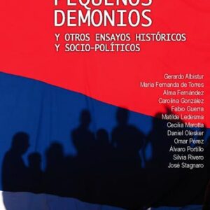 Pequeños demonios y otros ensayos históricos y socio-políticos