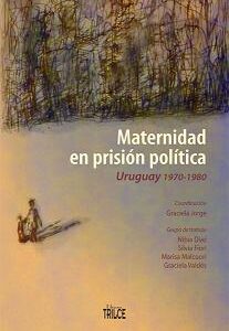 Maternidad en prisión política