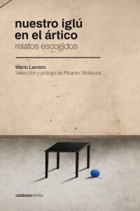 Nuestro iglú en el Ártico. Relatos escogidos
