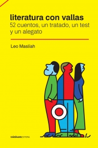 Literatura con vallas. 52 cuentos, un tratado, un test y un alegato