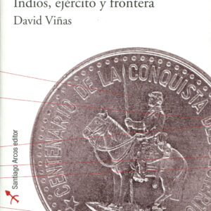 Indios, ejército y frontera