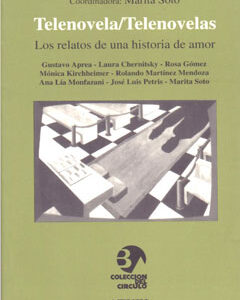 Telenovela / telenovelas. Los relatos de una historia de amor