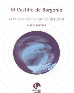 Castillo de Borgonio: La producción de sentido en el cine