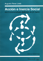 Acción e inercia social en el existencialismo dialéctico de Sartre