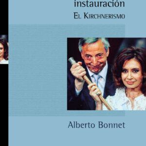 La insurrección como restauración. El Kirchnerismo