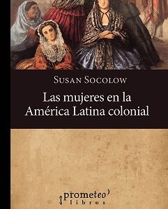 Las mujeres en la América Latina colonial